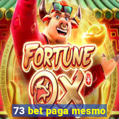 73 bet paga mesmo